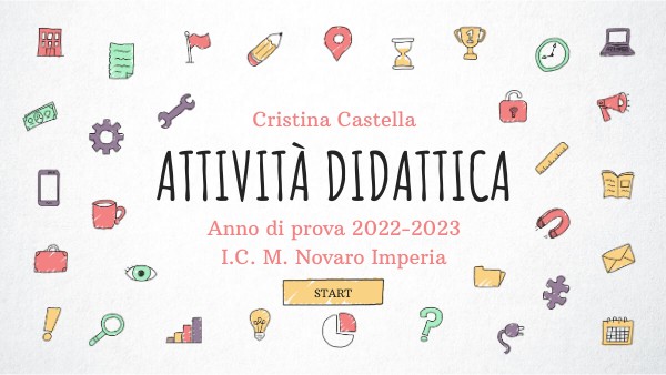 PRESENTAZIONE ATTIVITA' DIDATTICA ANNO DI PROVA - CRISTINA CASTELLA