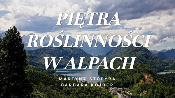 PIĘTRA ROŚLINNOŚCI W ALPACH