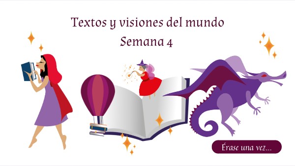 Módulo 4 textos y visiones del mundo semana 4