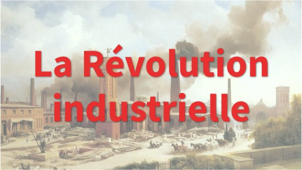 Chapitre 6 : La révolution industrielle