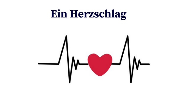 Ein Herzschlag