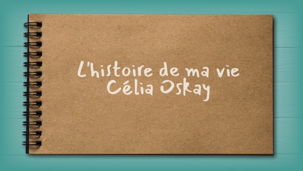 L'histoire de ma vie