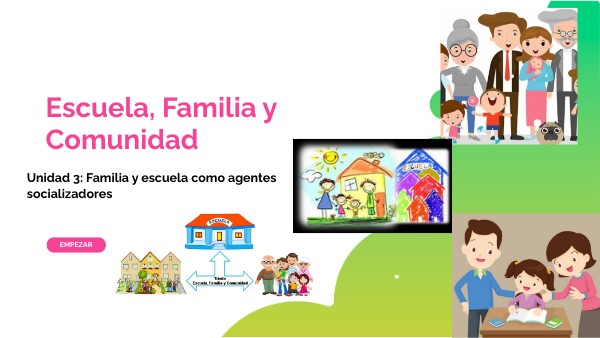 Unidad 3: Familia y escuela como agentes socializadores