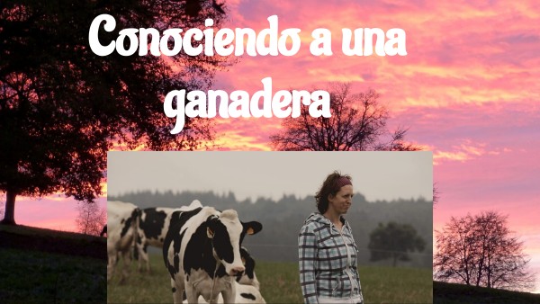 Conociendo a una ganadera