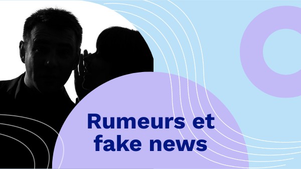 Fake news et rumeurs