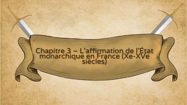 [5e3] Chapitre 3 - L'affirmation de l'Etat monarchique en France
