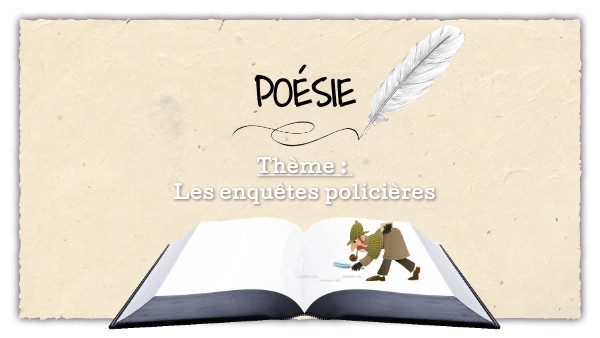 Poésie - Les enquêtes policières