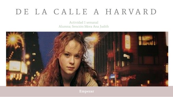De la calle a Harvard