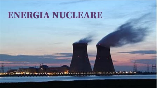 Che Cos è L Energia Nucleare energia nucleare