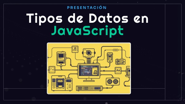 Tipos de Datos en JavaScript