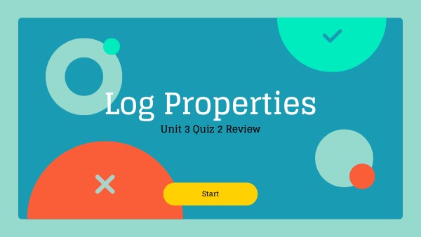 Log Properties Review