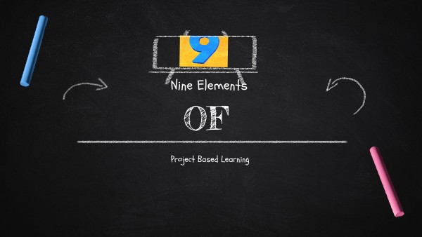 Nine elements of project based learning