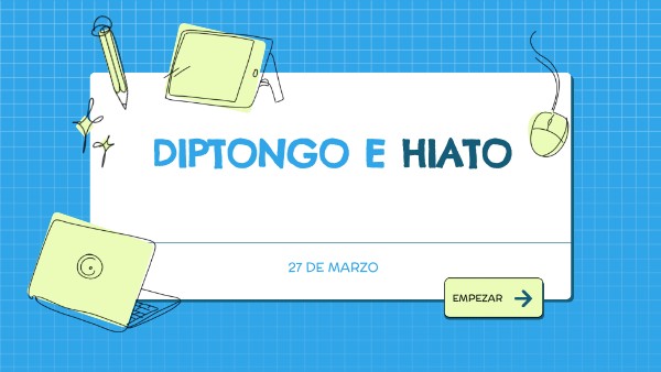DIPTONGO-HIATO