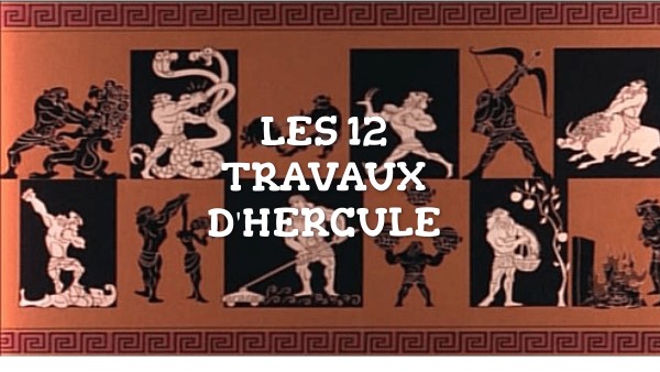 LES 12 TRAVAEUX D'HERCULE