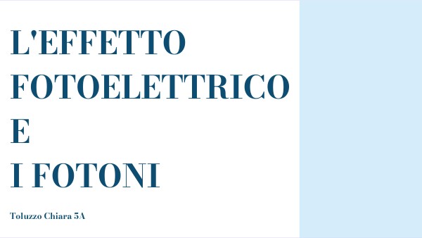 Effetto fotoelettrico e fotoni