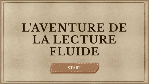 L'aventure de la lecture fluide