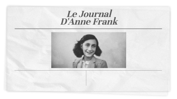 Le Journal D'anne Frank Nombre De Page Oral blanc LE JOURNAL D'ANNE FRANK