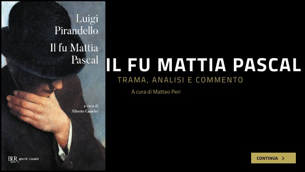 Chi Ha Scritto Il Fu Mattia Pascal IL FU MATTIA PASCAL. ANALISI STILISTICO-TEMATICA E TRAMA