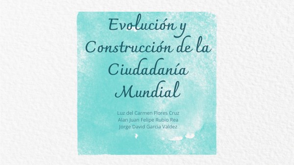 Evolución y Construcción de la Ciudadanía Mundial