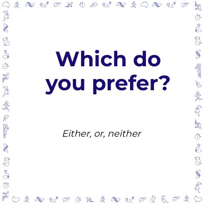 Which do you prefer