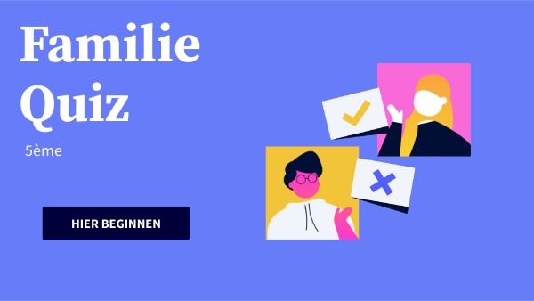 Familie QUIZ 5ème