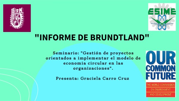 Porque Se Desarrolla El Informe De Brundtland view.genial.ly