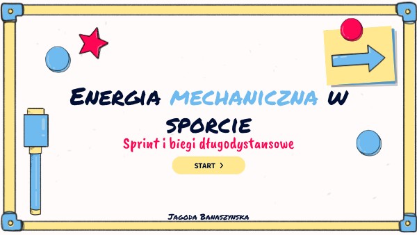 Sprawdzian Z Fizyki Energia Mechaniczna - Fizyka- Biegi