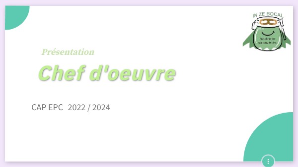 présentation chef d'oeuvre CAP EPC 2022 - 2024