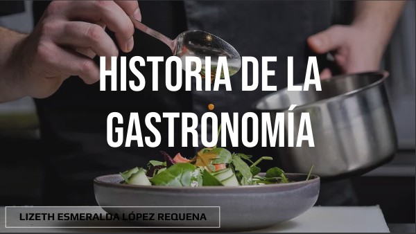 Historia de la Gastronomía