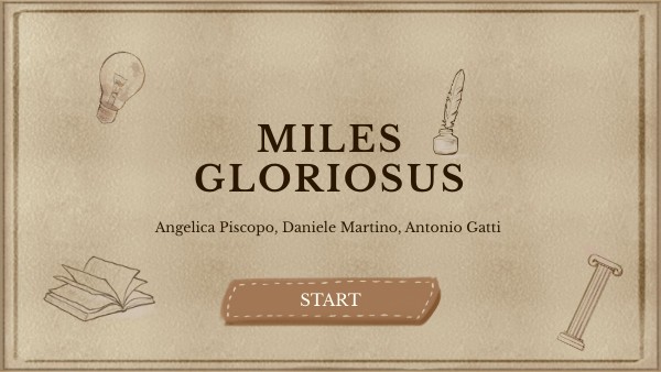 MILES GLORIOSUS