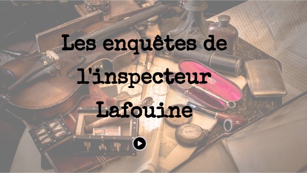 Les enquêtes de l'inspecteur Lafouine