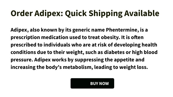 Order Adipex: Quick Shipping Available - Buy Adipex Online Without A Prescription