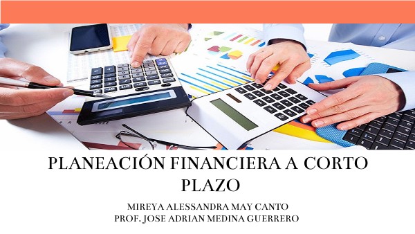 PLANEACIÓN FINANCIERA A CORTO PLAZO.