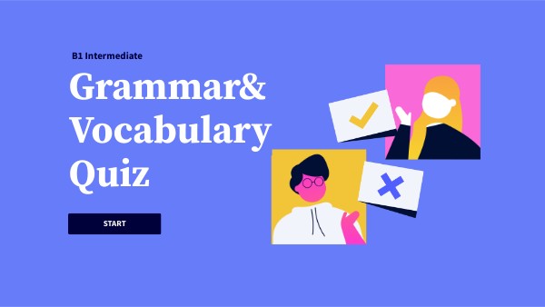 Grammar&Vocabulary Quiz B1