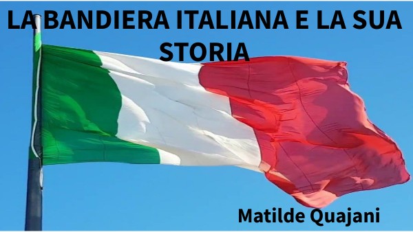 La storia della bandiera italiana Matilde