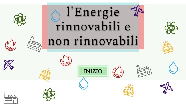 LE FONTI RINNOVABILI E NON RINNOVABILI
