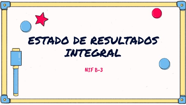 Estado de Resultados Integral: NIF B-3