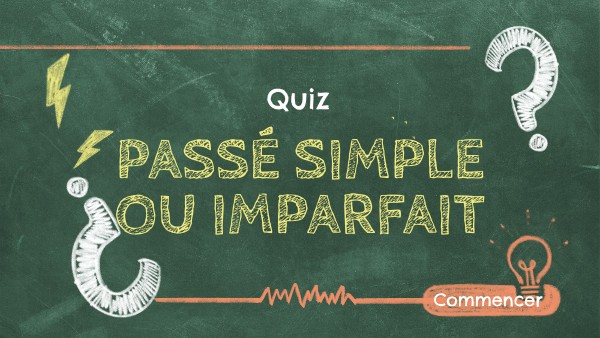 Passé Simple ou Imparfait