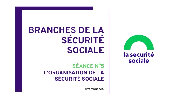 BRANCHES DE SÉCURITÉ SOCIALE