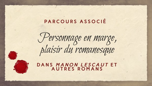Personnages en marge, plaisir du romanesque