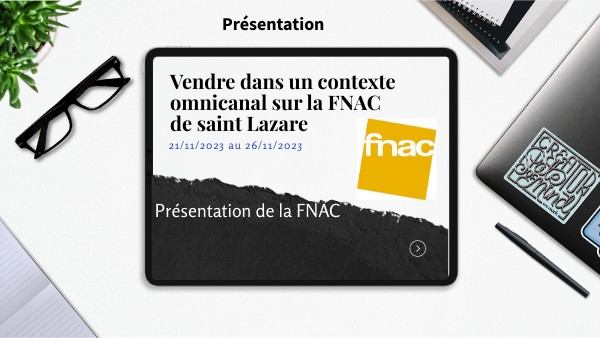 Fnac Vendre dans un contexte omnicanal sur la FNAC de saint Lazare