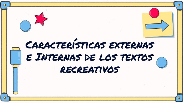 Características de los textos recreativos