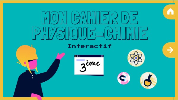 Mon cahier de Physique-Chimie interactif