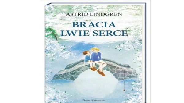 Opis Nangijali Z Lektury Bracia Lwie Serce Bracia Lwie Serce