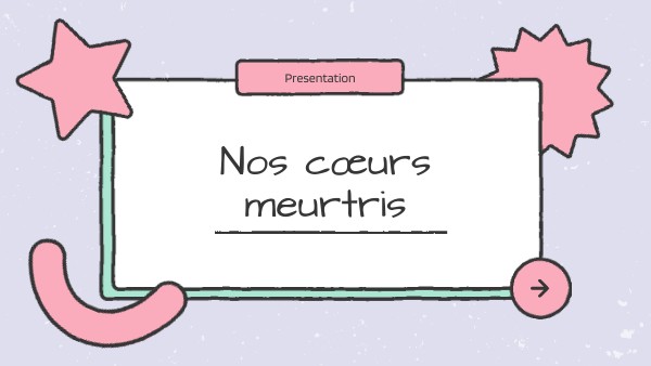 nos coeurs meurtris