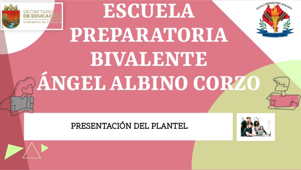 PREPARATORIA BIVALENTE ÁNGEL ALBINO CORZO